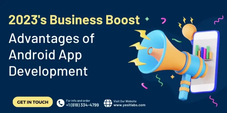 Advantages of Android App Development