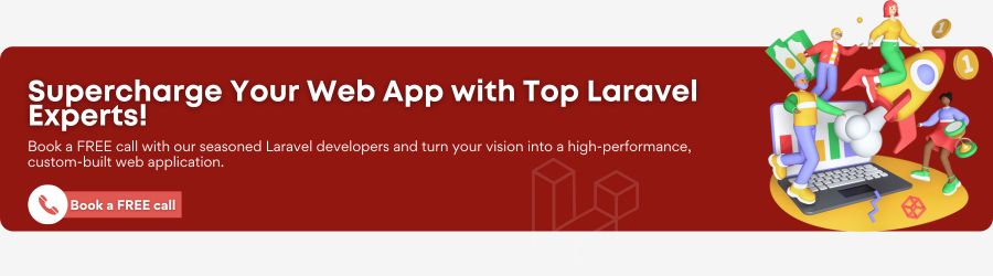 Book a FREE call with Top Laravel Experts